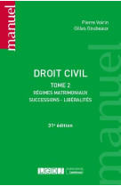 Droit civil t.2  -  regimes matrimoniaux, successions, liberalites (31e edition)