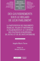 Des gouvernements sous le regard de leur parlement