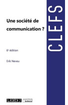 Une societe de communication ? (6e edition)