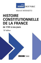 Histoire constitutionnelle de la france de 1789 a nos jours (16e edition)