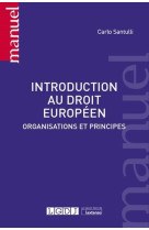 Introduction au droit europeen  -  organisations et principes