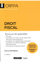 Droit fiscal  -  crfpa : examen national, session 2020  -  epreuve de specialite (2e edition)