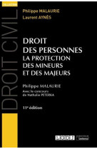 Droit des personnes  -  la protection des mineurs et des majeurs (11e edition)
