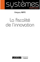 La fiscalite de l'innovation