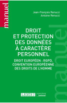 Droit et protection des donnees a caractere personnel : droit europeen, rgpd, convention europeenne