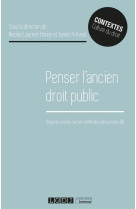 Penser l'ancien droit public : regards croises sur les methodes des juristes (iii)