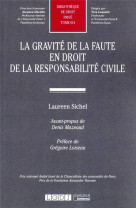 La gravite de la faute en droit de la responsabilite civile