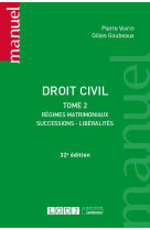 Droit civil - tome 2 - regimes matrimoniaux, successions, liberalites