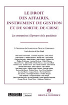 Le droit des affaires, instrument de gestion et de sortie de crise - les entreprises a l'epreuve de