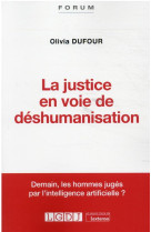 La justice en voie de deshumanisation