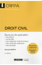 Droit civil - crfpa - examen national session 2022 - epreuve de specialite : les biens, la famille,