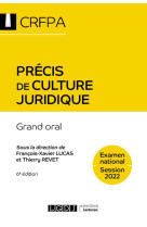 Precis de culture juridique - crfpa - examen national session 2022 - grand oral