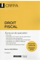 Droit fiscal : crfpa : examen national session 2022 : epreuve de specialite (3e edition)