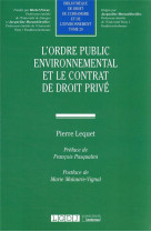 L'ordre public environnemental et le contrat de droit prive