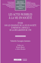 Les actes nuisibles a la vie en societe : etude sur les exigences de la vie en societe a partir de l'article 5 de la declaration de 1789