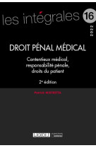 Droit penal medical : contentieux medical, responsabilite penale, droits du patient (2e edition)