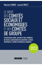 Le droit des comites sociaux et economiques et des comites de groupe (cse) : commissions sante, securite et des conditions de travail, representants de proximite, conseils d'entreprise, comites d'entreprise europeens (18e edition)