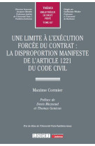 Une limite a l'execution forcee du contrat : la disproportion manifeste de l'article 1221 du code civil