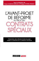 L'avant-projet de reforme du droit des contrats speciaux - presentation de la reforme et texte du pr