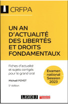 Un an d'actualite des libertes et droits fondamentaux - crfpa - examen national session 2023 - fiche