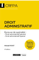 Droit administratif : examen national session 2023  -  epreuve de specialite : droit administratif general, droit administratif special (4e edition)