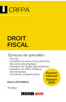 Droit fiscal - crfpa - examen national session 2024 - epreuve de specialite : sources, imposition du