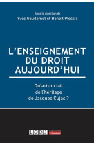 L'enseignement du droit aujourd'hui - qu'a-t-on fait de l'heritage de jacques cujas ?