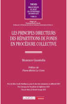 Les principes directeurs des repartitions de fonds en procedure collective - tome 32