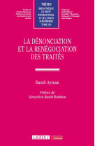 La denonciation et la renegociation des traites