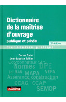 Dictionnaire de la maitrise d'ouvrage publique et privee - dictionnaire pratique