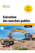 Execution des marches publics  -  mise en oeuvre administrative et financiere (3e edition)