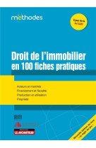 Le droit de l'immobilier en 100 fiches pratiques