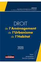 Droit de l'amenagement, de l'urbanisme et de l'habitat (edition 2020)