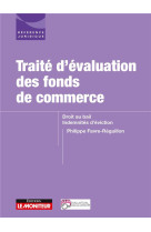 Traite d'evaluation des fonds de commerce  -  droit au bail, indemnites d'eviction