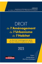 Droit de l'amenagement, de l'urbanisme et de l'habitat (edition 2023)