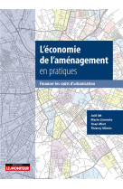 L'economie de l'amenagement en pratiques : financer les couts d'urbanisation