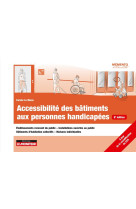 Accessibilite des batiments aux personnes handicapees (8e edition)