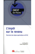 L'impot sur le revenu  -  panorama des regles applicables en 2018 (2e edition)