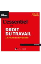 L'essentiel du droit du travail : les relations individuelles