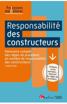 Responsabilite des constructeurs  -  panorama complet des regles de procedure en matiere de responsabilite des constructeurs