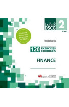 Dscg 2  -  finance  -  120 exercices corriges pour reviser et s'entrainer (3e edition)