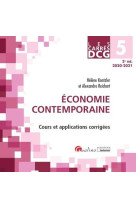 Dcg 5 : economie contemporaine  -  cours et applications corrigees (edition 2020/2021)