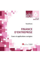 Dcg 6 : finance d'entreprise  -  cours et applications corrigees (edition 2020/2021)