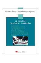 Le droit de l'ingenierie financiere : financement bilan societes (6e edition)