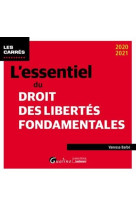 L'essentiel du droit des libertes fondamentales (edition 2020/2021)