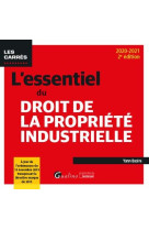 L'essentiel du droit de la propriete industrielle - a jour de l'ordonnance du 13 novembre 2019 trans