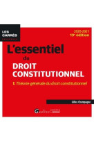 L'essentiel du droit constitutionnel t.1  -  theorie generale du droit constitutionnel (edition 2020/2021)