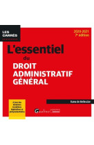 L'essentiel du droit administratif general - a jour des dernieres evolutions legislatives et jurispr