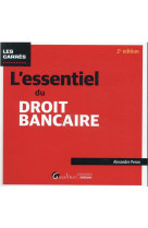 L'essentiel du droit bancaire - activites et operations bancaires exercees par les etablissements de