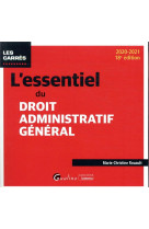 L'essentiel du droit administratif general (edition 2020/2021)